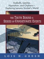 The Truth Behind a Series of Unfortunate Events